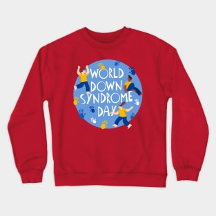 World Down Syndrome Day Crewneck Sweatshirt